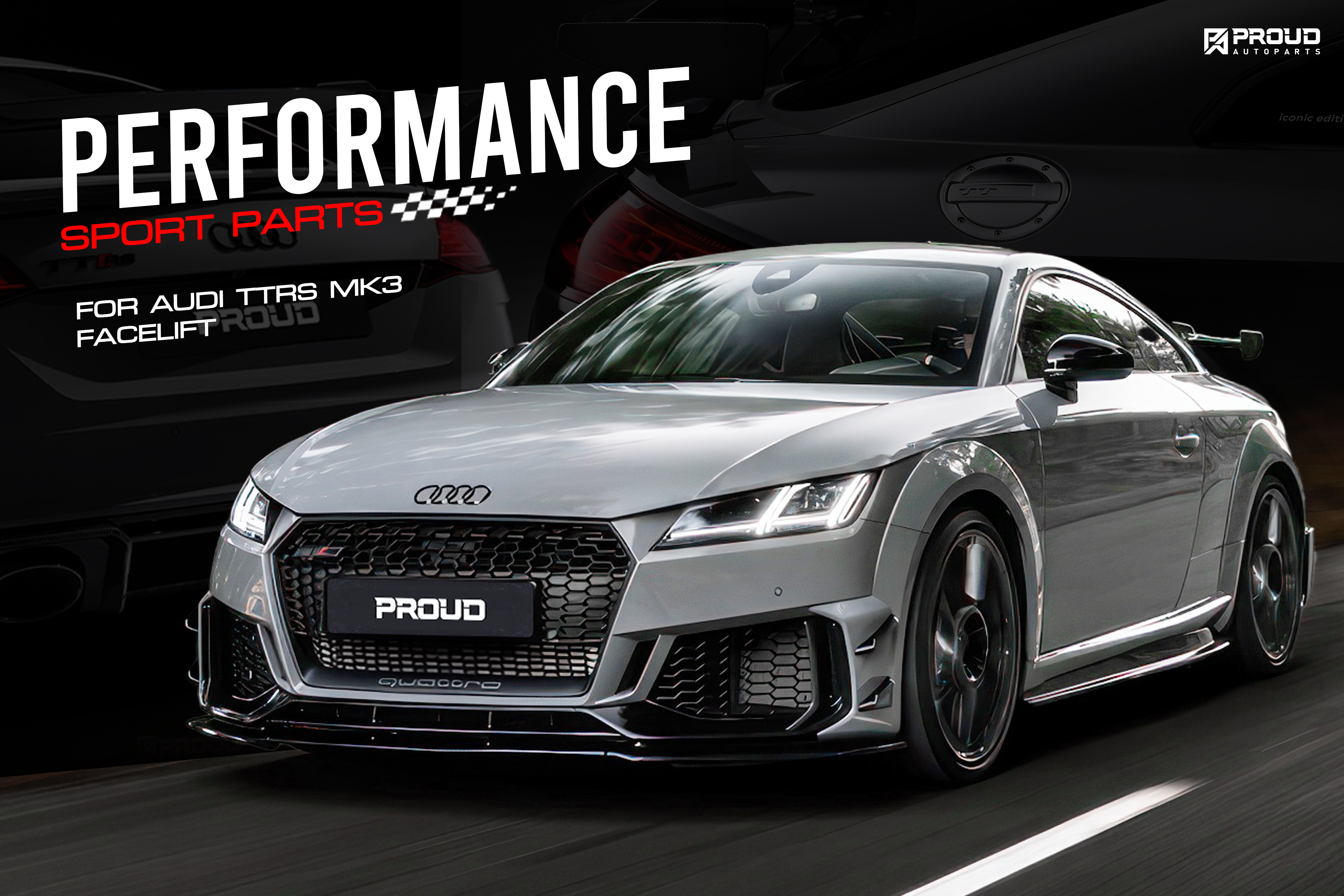 ชุดแต่งรอบคัน Performance Sport สำหรับ Audi TTRS MK3 Facelift • Proud ...